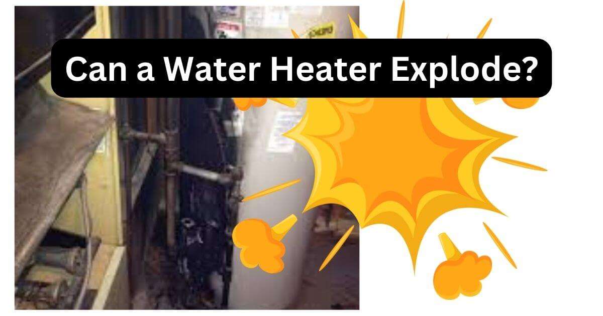Can a Water Heater Explode? Home Plumbing Solutions