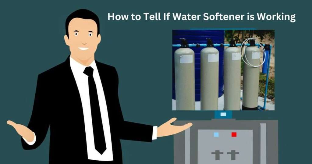 How to Tell If Water Softener is Working