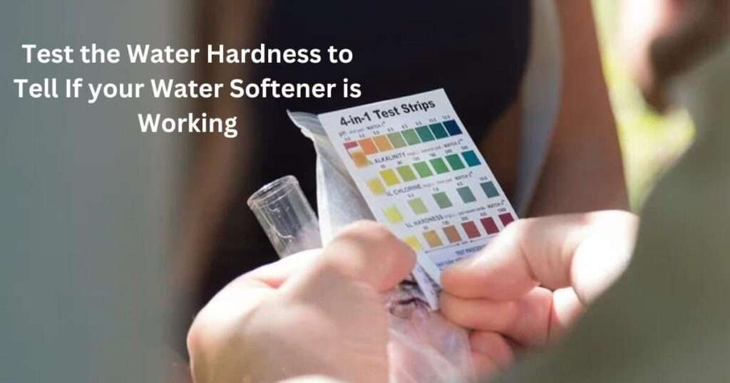 Test the Water Hardness to Tell If your Water Softener is Working